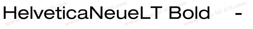 HelveticaNeueLT Bold 粗体字体转换